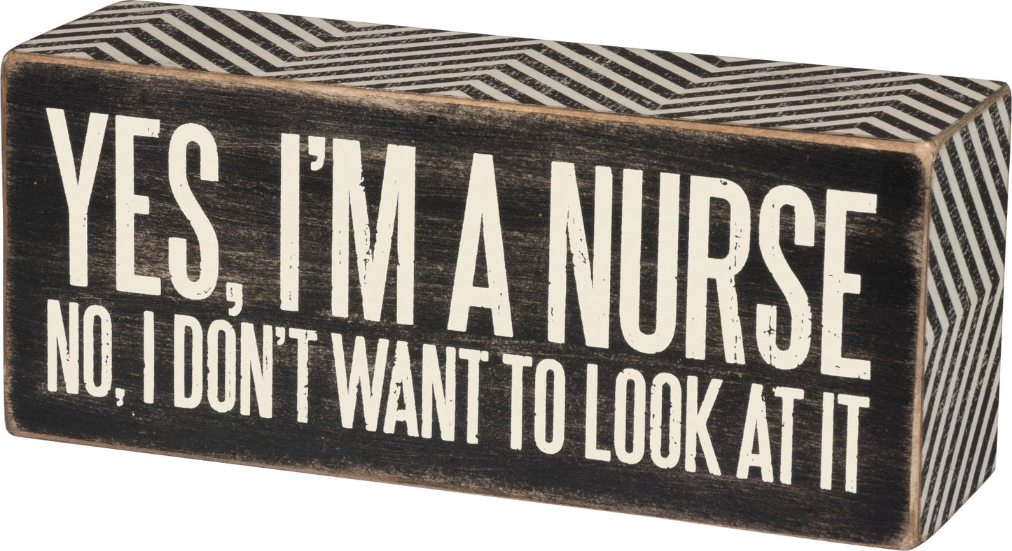 No, I Don't 6x2.5 Wood Box Sign (PbK3)